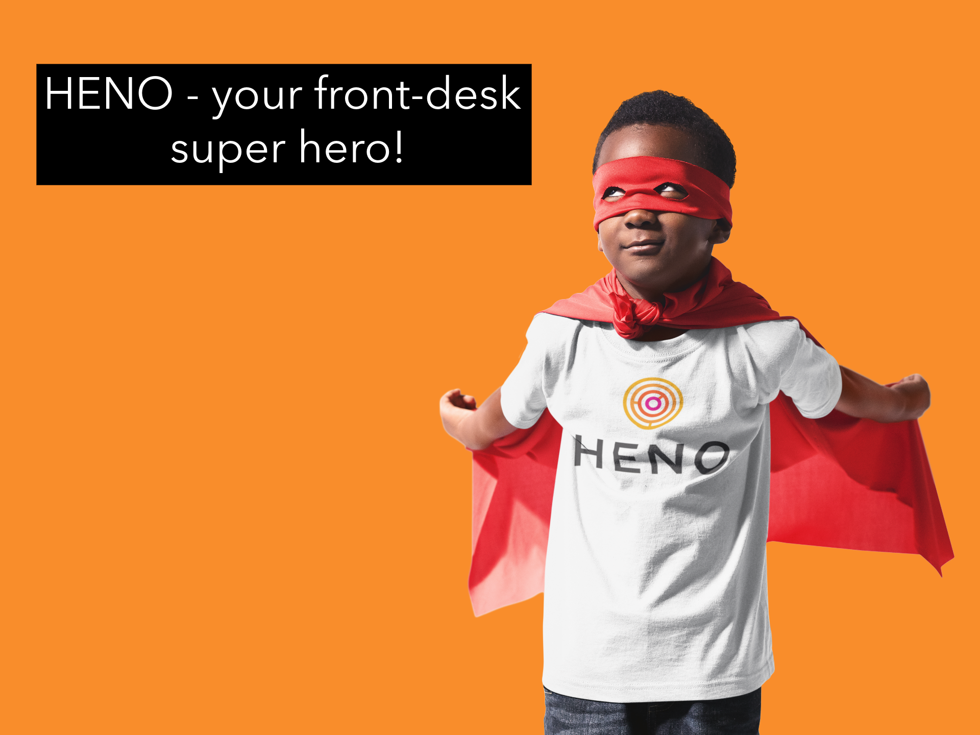 HENO front-desk superhero for PT EMR